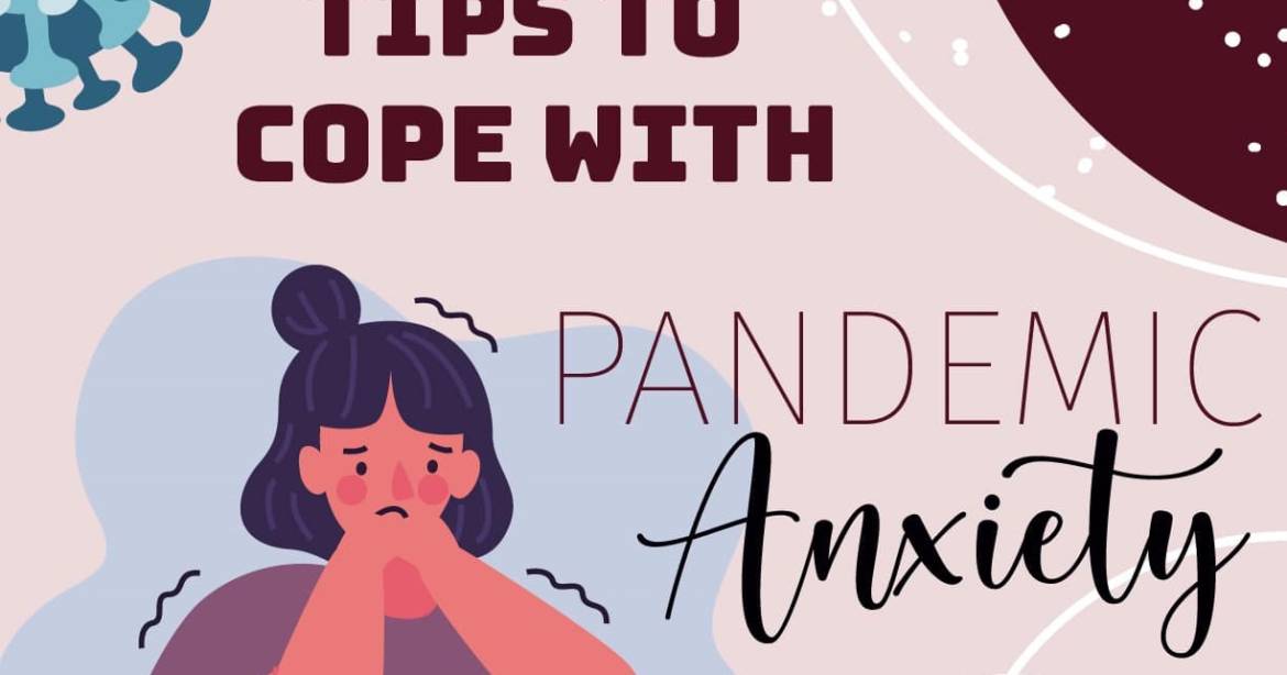 Tips To Cope With Pandemic Anxiety