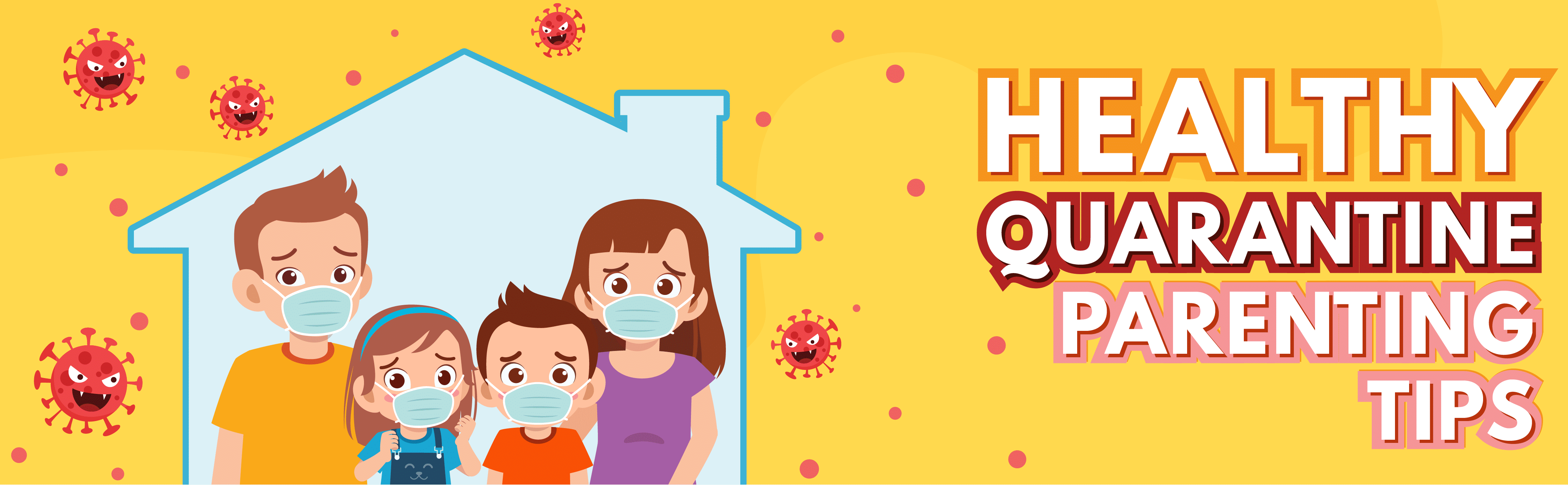 Healthy Quarantine Parenting Tips - Comprehensive ...